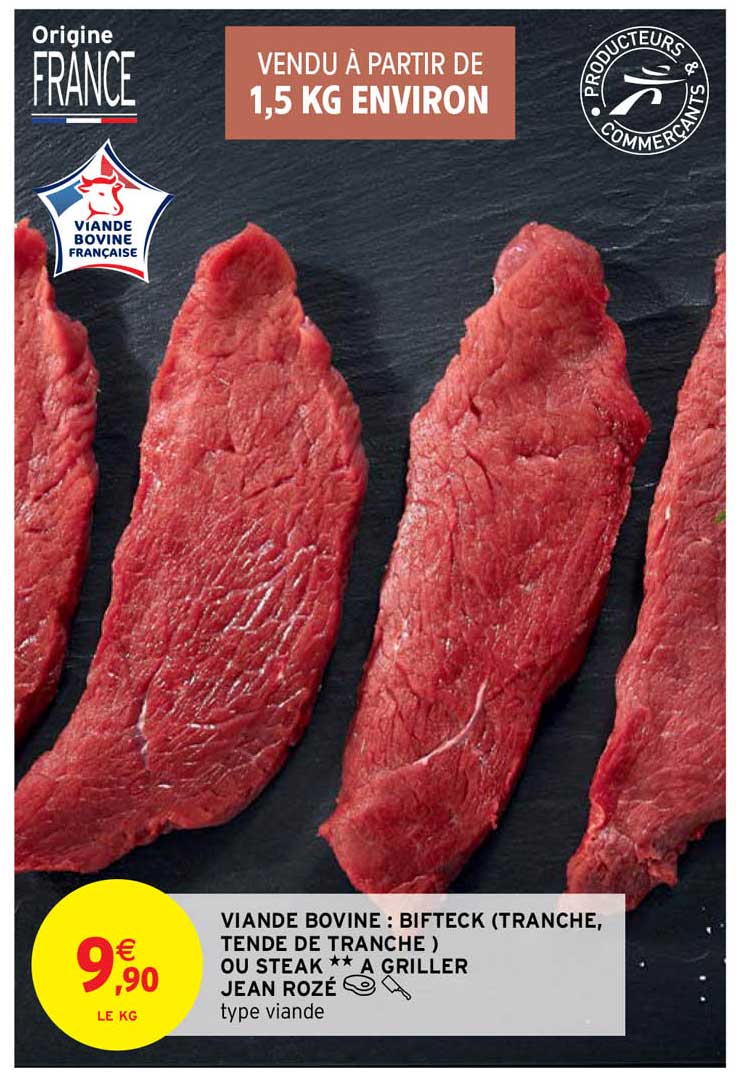viande bovine : biftech (tranche, tende de tranche) ou steak ** à griller jean rozé