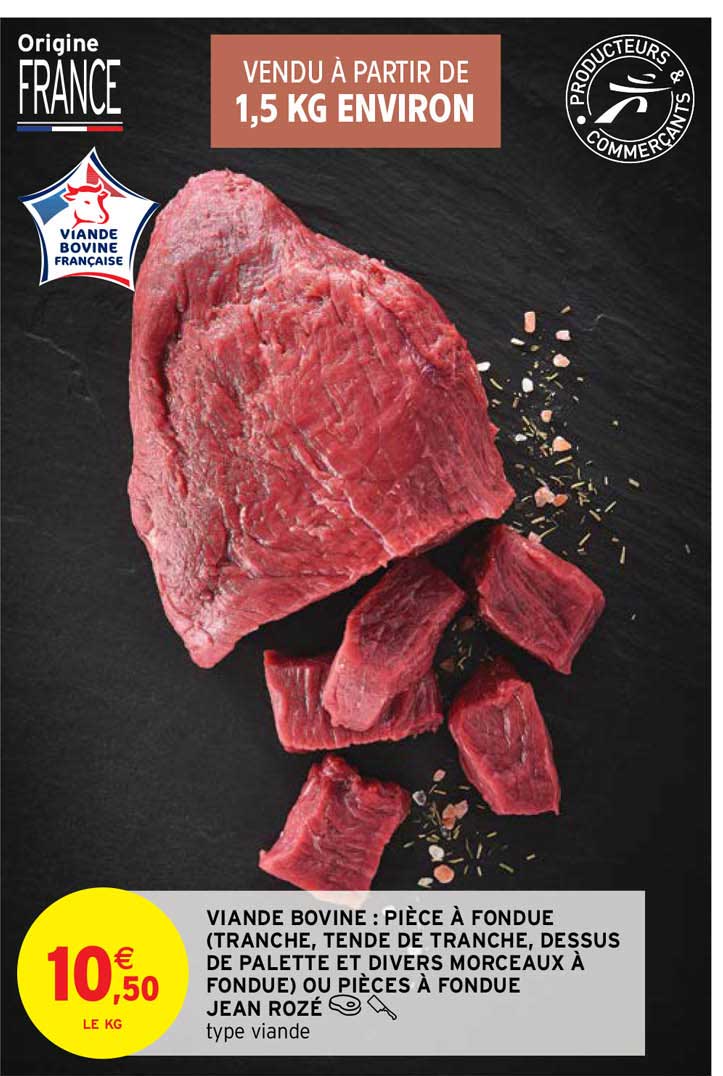 viande bovine : pièce à fondue (tranche, tende de tranche, dessus fondue) ou pièces à fondue jean rozé