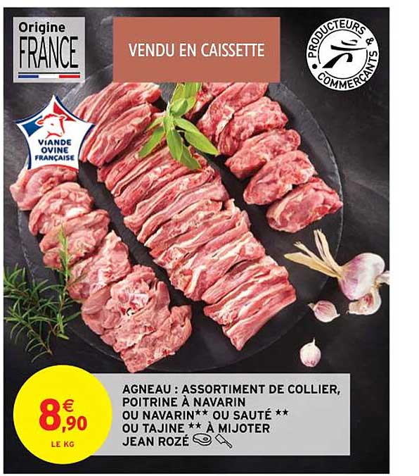 agneau : assortiment de collier, poitrine à navarin ou navarin ou sauté ou tajine à mijoter jean rozé