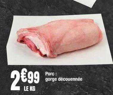 porc ; gorge découennée