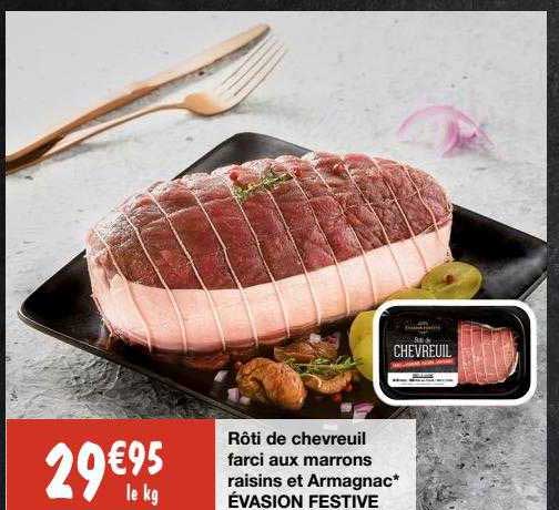 rôti de chevreuil farci aux marrons raisins et armagnac évasion festive