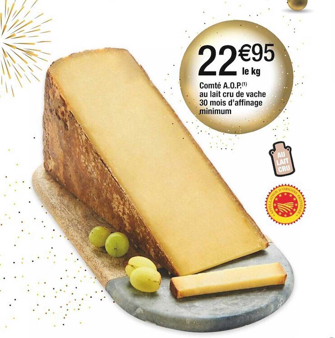 comté a.o.p. au lait cru de vache 30 mois d'affinage minimum
