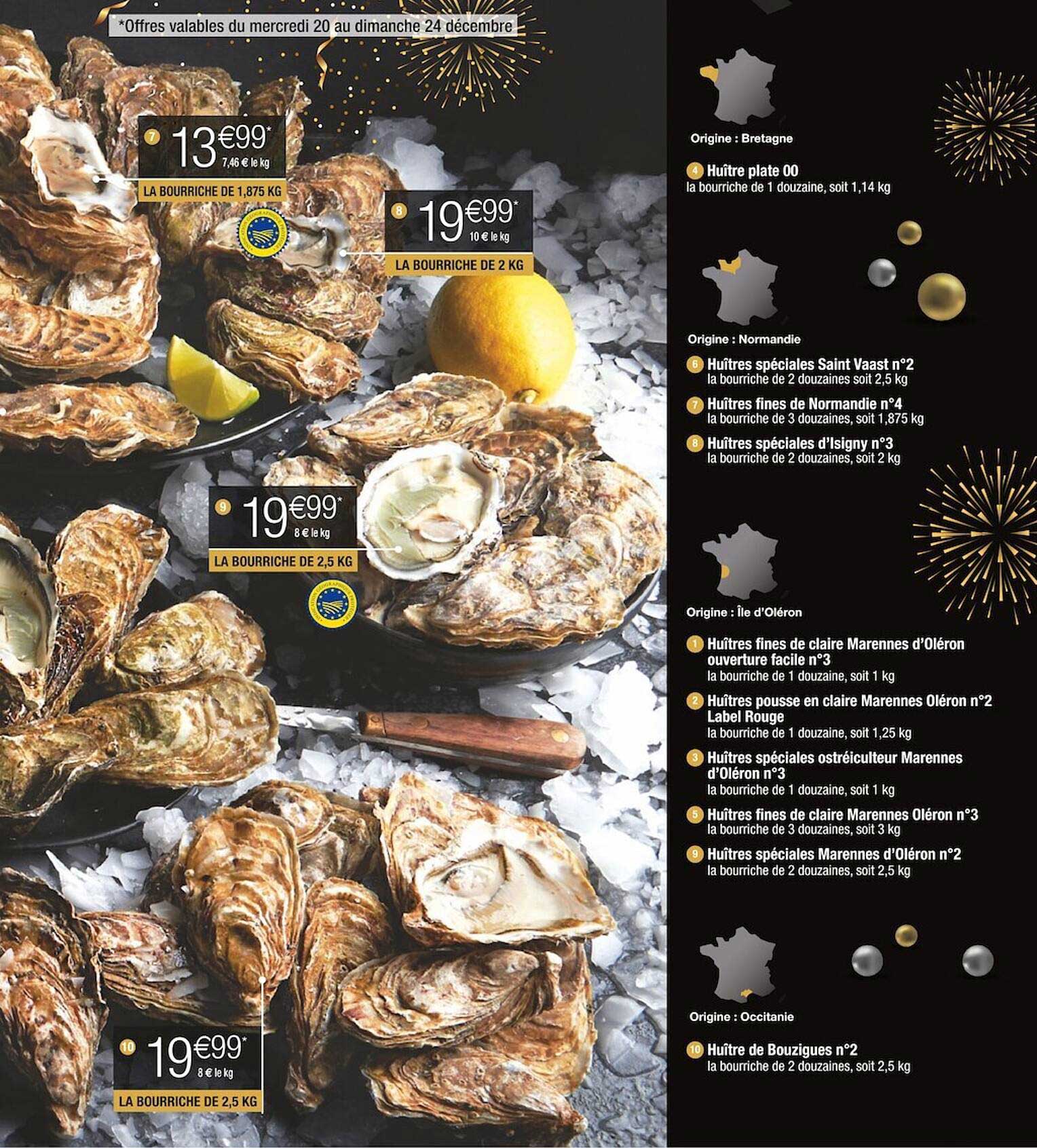 huître plate 00, huîtres spéciales saint vaast n°2, huîtres fine de normandie n°4, huîtres spéciales d'isigny n°3, huîtres fines de claire marennes d'oléron ouverture facile n°3