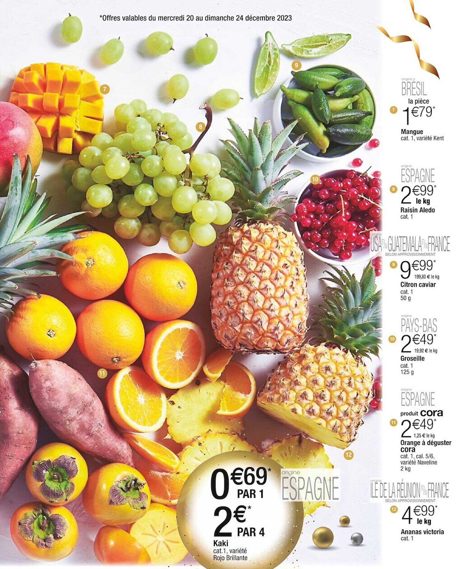 mangue, raisin aledo, citron caviar, groseille, orange à déguster cora, kaki, ananas victoria