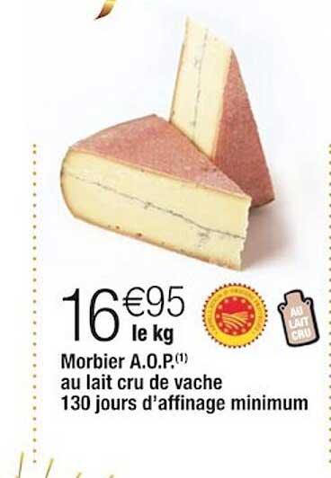 morbier a.o.p. au lait cru de vache 130 jours d'affinage minimum