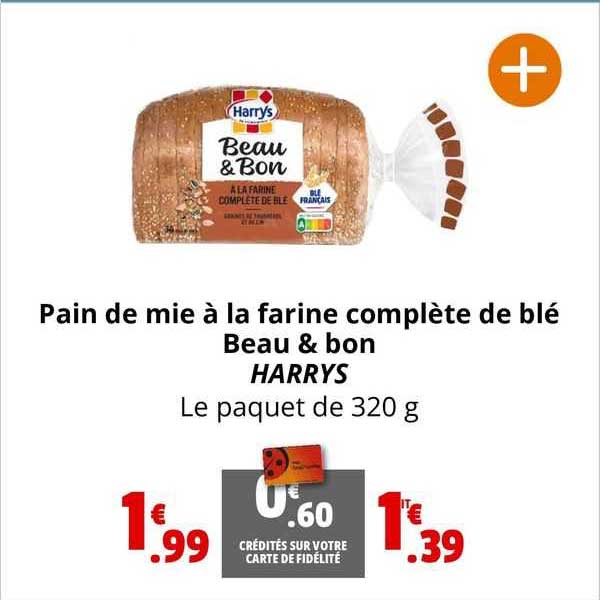 pain de mie à la farine complète de blé beau & bon harrys