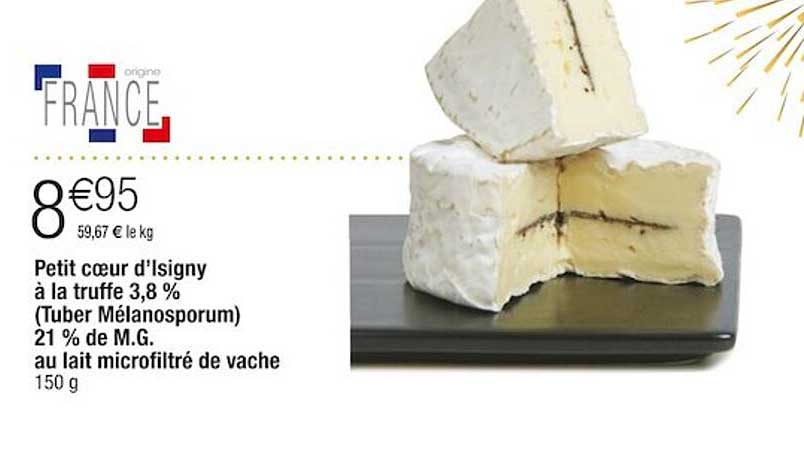petit coeur d'isigny à la truffe 3,8% (tuber mélanosporum) 21% de m.g. au lait microfiltré de vache