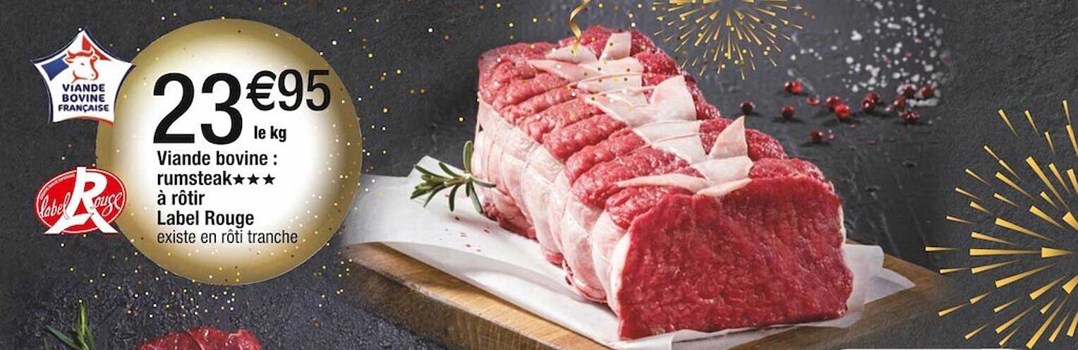 viande bovine : rumsteak***à rôtir label rouge