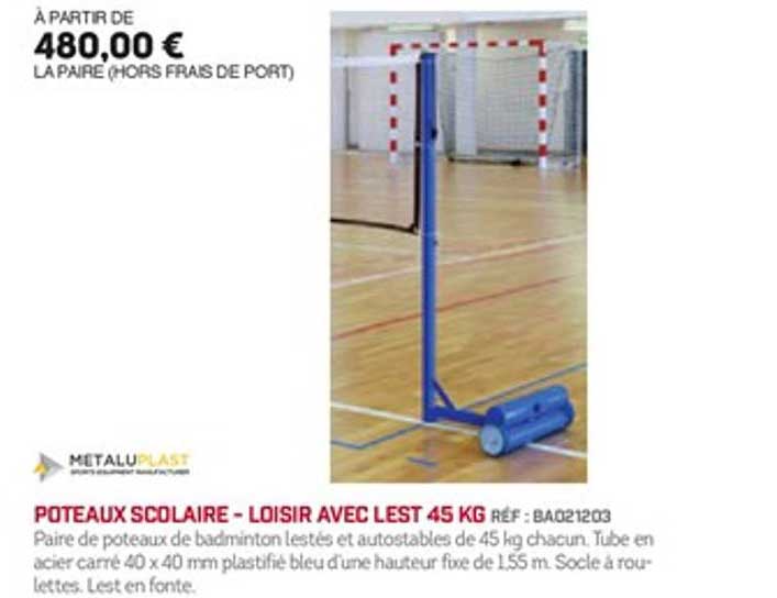 poteaux scolaire loisir avec lest 45 kg metaluplast