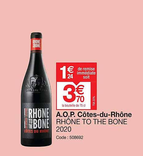 a.o.p. côtes-du-rhône rhône to the bone 2020