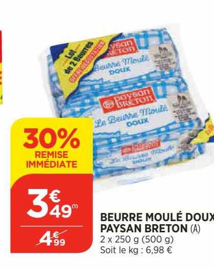 beurre moulé doux paysan breton 30% remise immédiate
