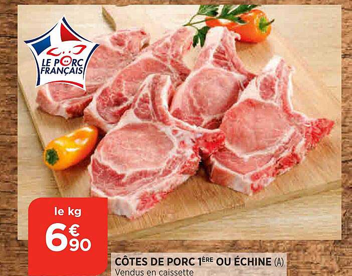 côtes de porc 1ère ou échine