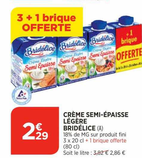 crème semi-épaisse légère bridélice 18% de mg sur produit fini 3+1 brique offerte