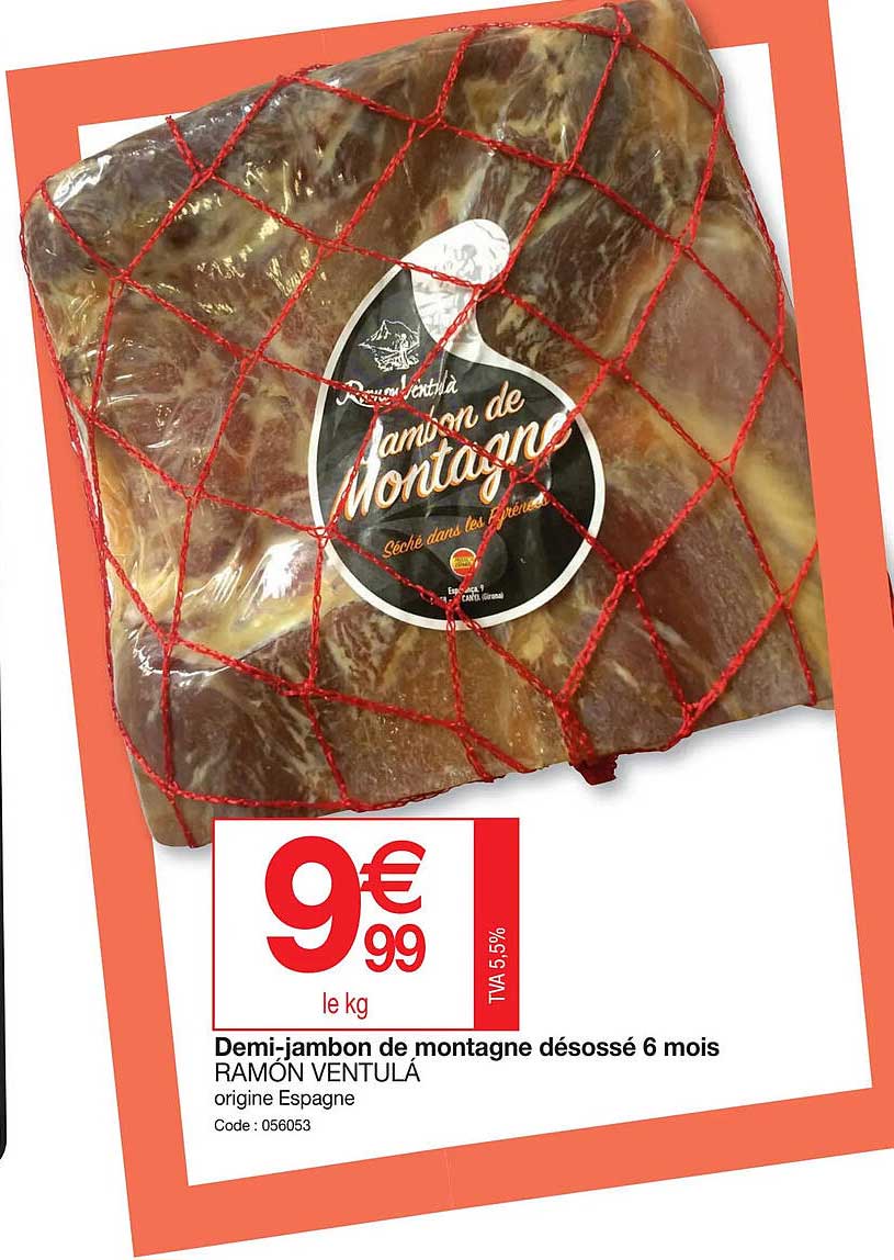 demi-jambon de montagne désossé 6 mois ramon ventula