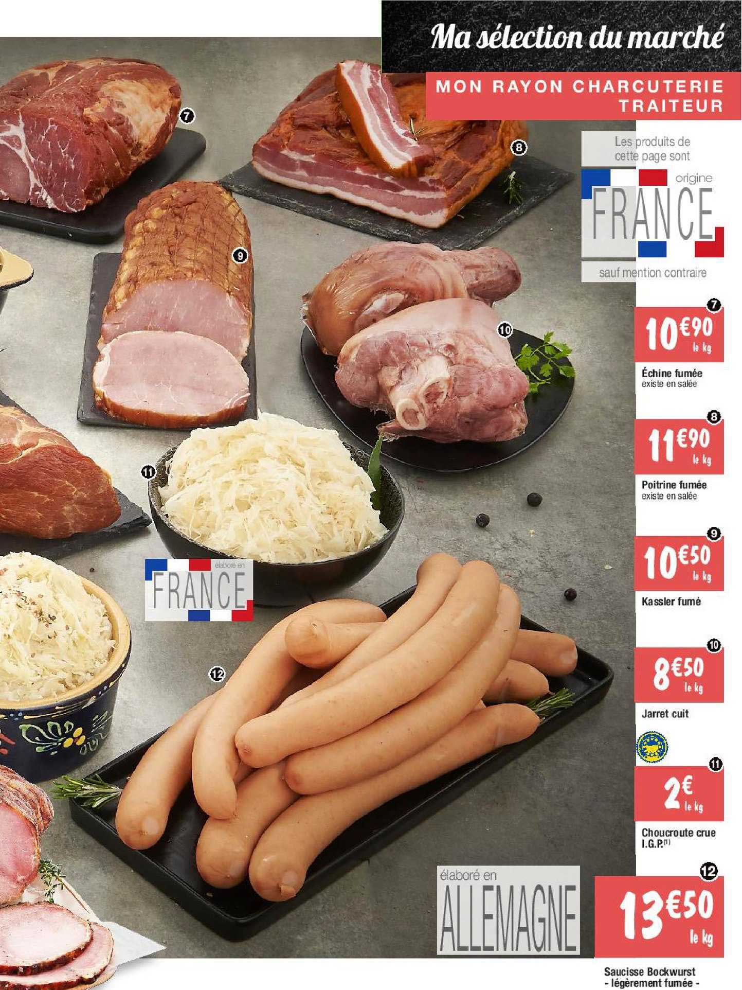 échine fumée, poitrine fumée, kassler fumée, jarret cuit, choucroute crue i.g.p., saucisse bockwurst - légèrement fumée