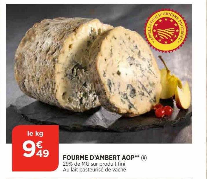 fourme d'ambert aop** 29% de mg sur produit fini au lait pasteurisé de vache