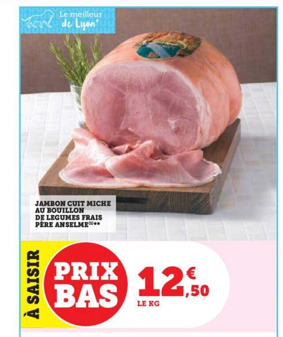 jambon cuit miche au bouillon de légumes frais père anselme