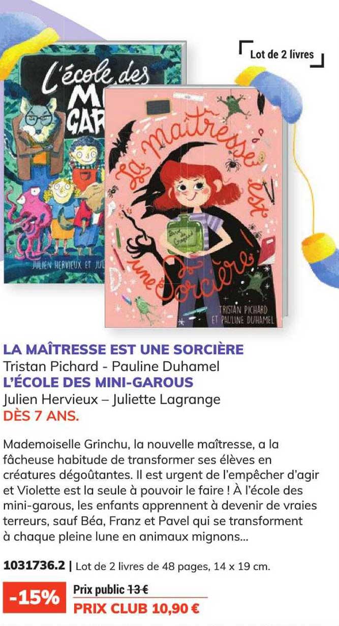 la maîtresse est une sorcière - tristan pichard - pauline duhamel, l'école des mini-grous - julien hervieux - juliette lagrange