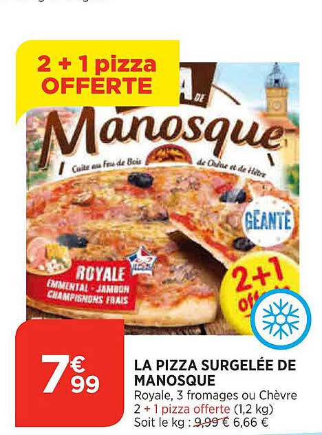 La Pizza Surgelée De Manosque 2+1 Pizza Offerte