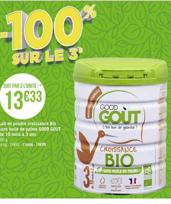 lait en poudre croissance bio sans huile de palme good goût de 10 mois à 3 ans