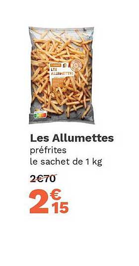 les allumettes préfrites