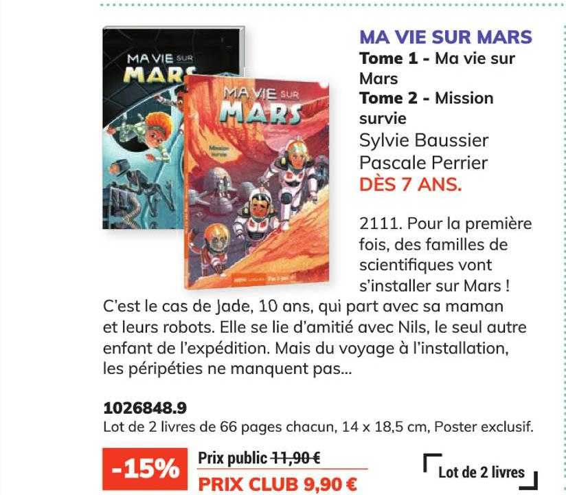 ma vie sur mars tome 1 - ma vie sur mars, tome 2 - mission survie - sylvie baussier - pascale perrier