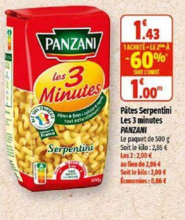pâtes serpentini les 3 minutes panzani 1 acheté = le 2ème à -60%