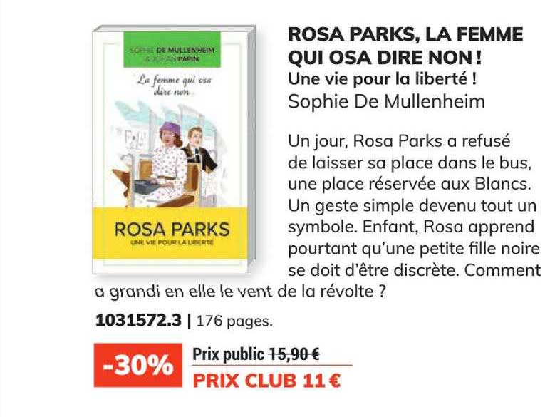 rosa parks, la femme qui osa fire non!  une vie pour la liberté! - sophie de mullenheim