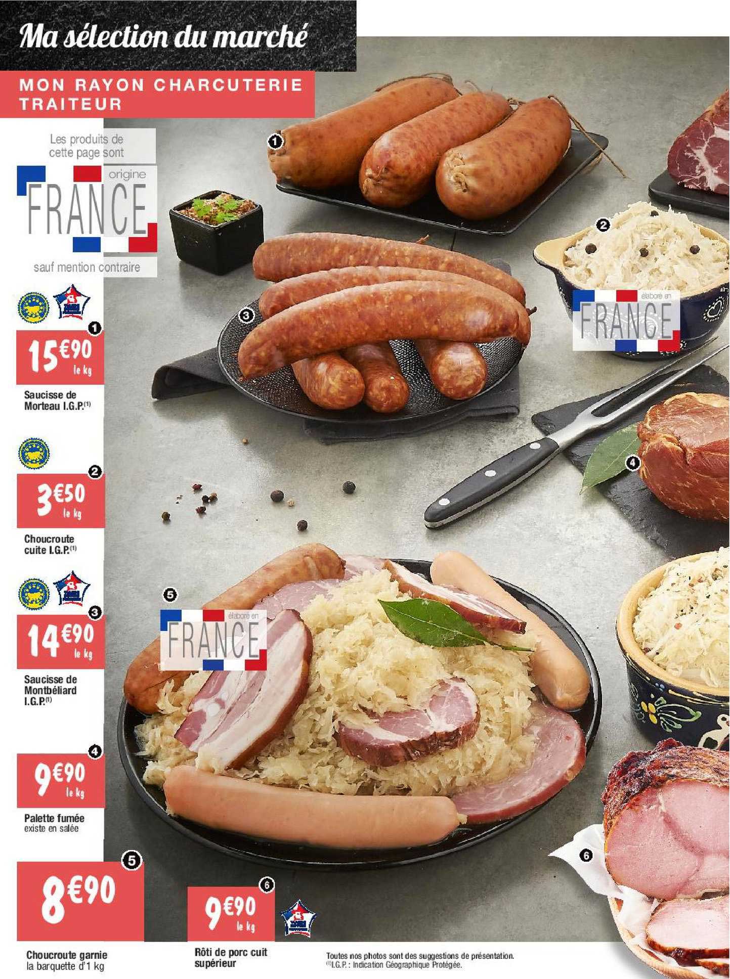 saucisse de morteau i.g.p., choucroute cuite i.g.p., saucisse de montbéliard i.g.p., palette fumée, choucroute garnie, rôti de porc cuit suprieur