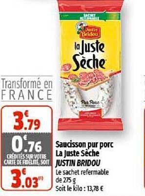 saucisson pur porc la juste sèche justin bridou