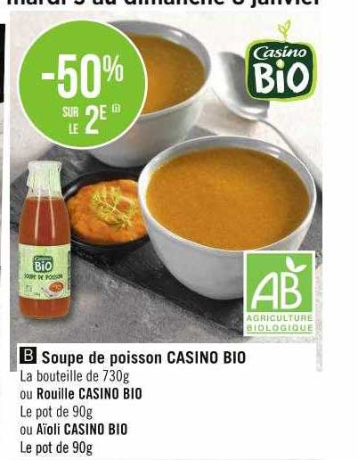 soupe de poisson casino bio ou rouille casino bio ou aïoli casino bio