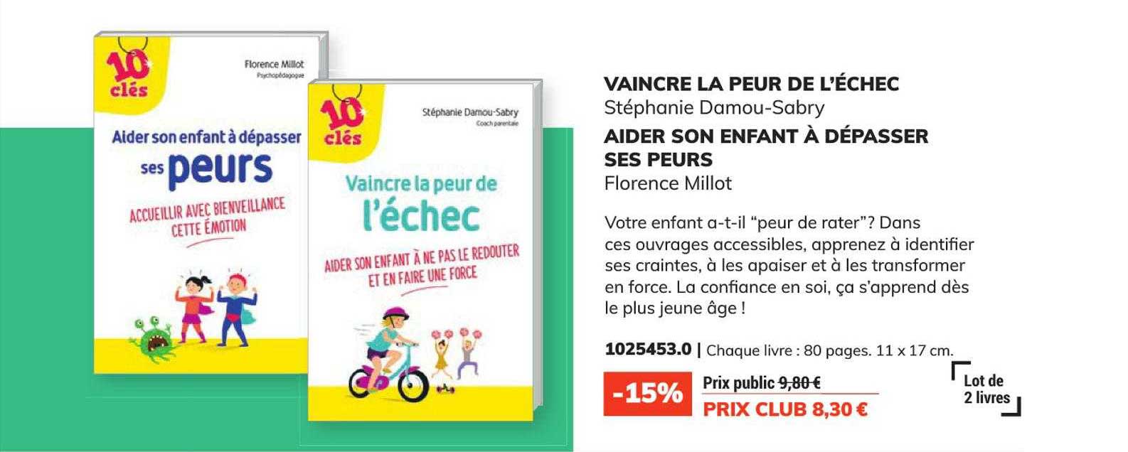 vaincre la peur de l'échec - stéphanie damou-sabry, aider son enfant à dépasser ses peurs - florence millot