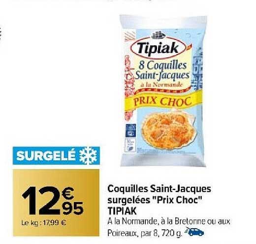 coquilles saint-jacques surgelées "prix choc" tipiak