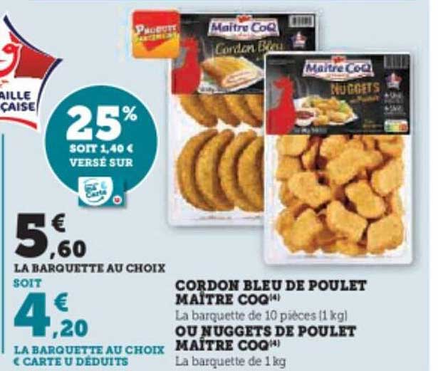 cordon bleu de poulet maître coq ou nuggets de poulet maître coq