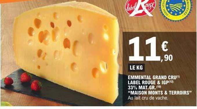 emmental grand cru label rouge & igp 33% mat. gr. "maison monts & terroirs"