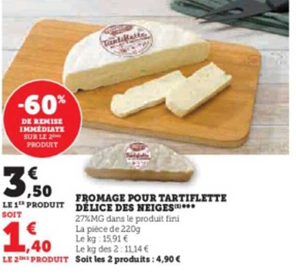 fromage pour tartiflette délice des neiges