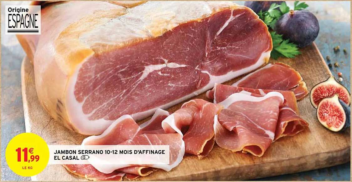 jambon serrano 10-12 mois d'affinage el casal