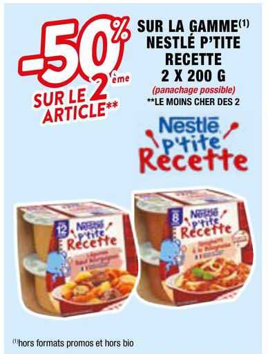 la gamme nestlé p'tite recette 2 x 200 g