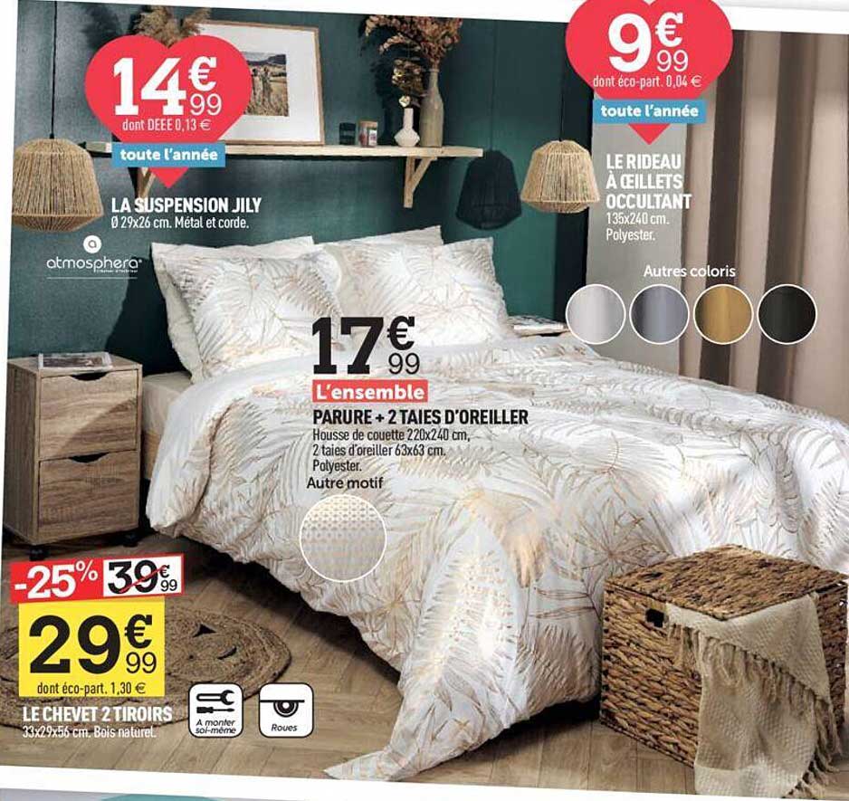 le chevet 2 tiroirs, la suspension jily, l'ensemble parure + 2 taies d'oreiller, le rideau à œillets occultant