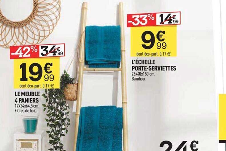 le meuble 4 paniers, l'échelle porte-serviettes