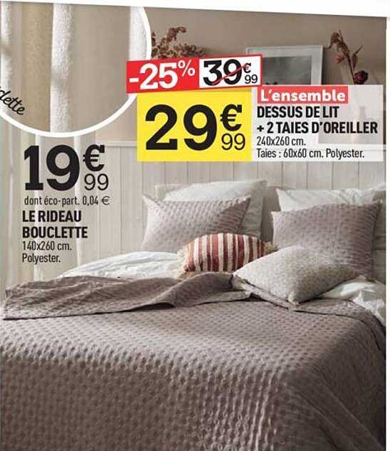 le rideau bouclette, l'ensemble dessus de lit + taies d'oreiller