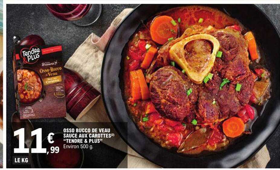 osso bucco de veau sauce aux carottes "tendre & plus"