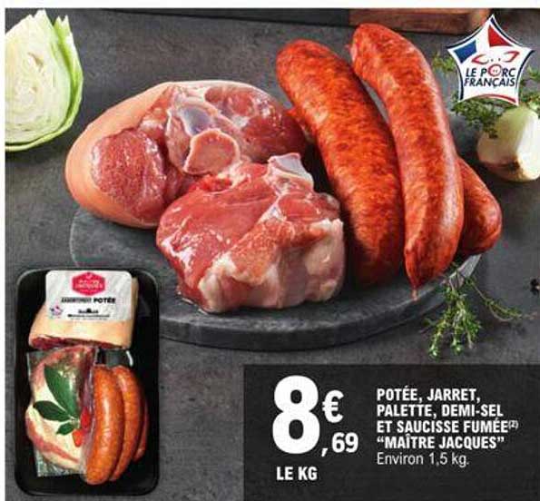 potée, jarret, palette, demi-sel et saucisse fumée "maître jacques"