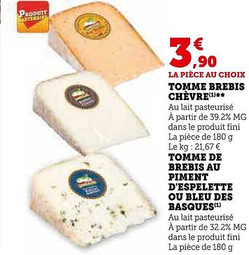 tomme brebis chèvre, tomme de brebis au piment d'espelette ou bleu des basques
