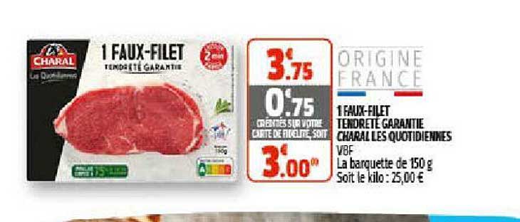 1 faux-filet tendreté garantie charal les quotidiennes