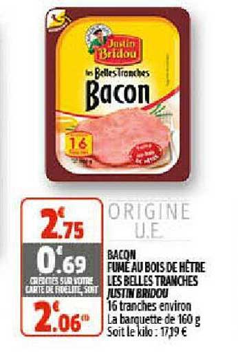 bacon fumé au bois de hêtre les belles tranches justin bridou