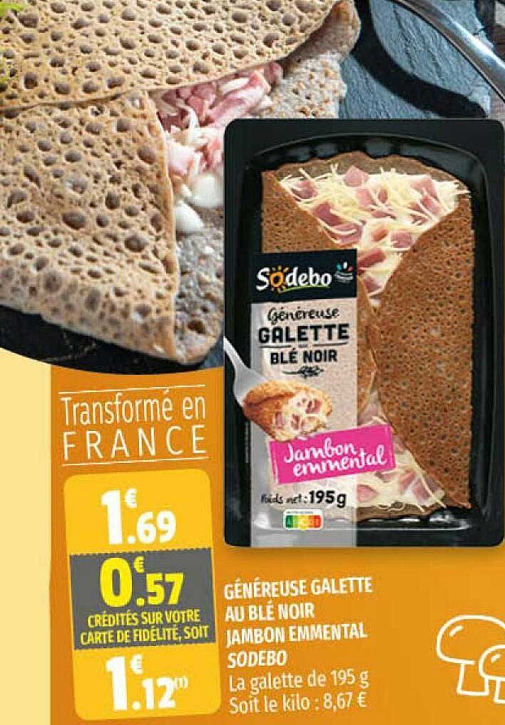 Généreuse Galette Au Blé Noir Jambon Emmental Sodebo