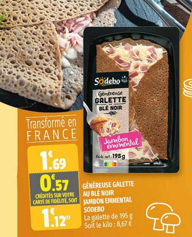 Généreuse Galette Au Blé Noir Jambon Emmental Sodebo