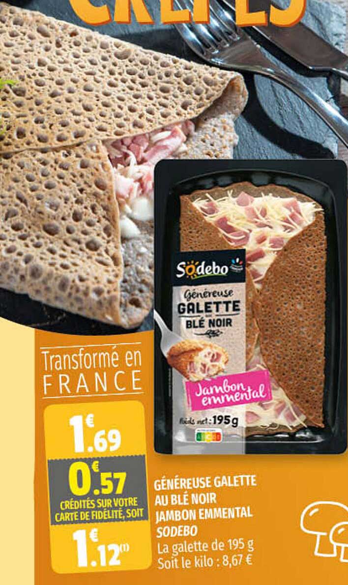 généreuse galette au blé noir jambon emmental sodebo