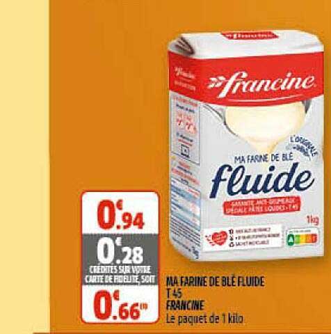 ma farine de blé fluide t45 francine